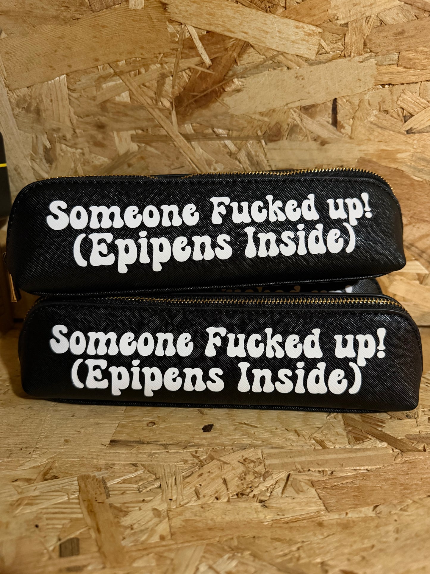 Someone F*cked Up (EpiPens Inside) Pouch