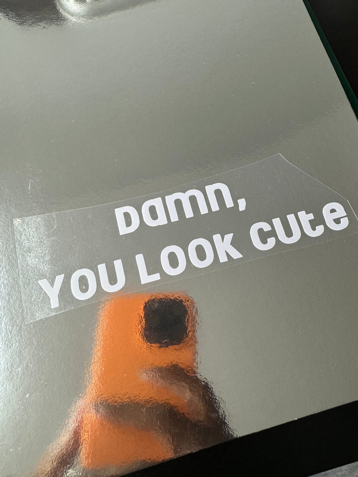 Damn, You Look Cute Mirror Decal