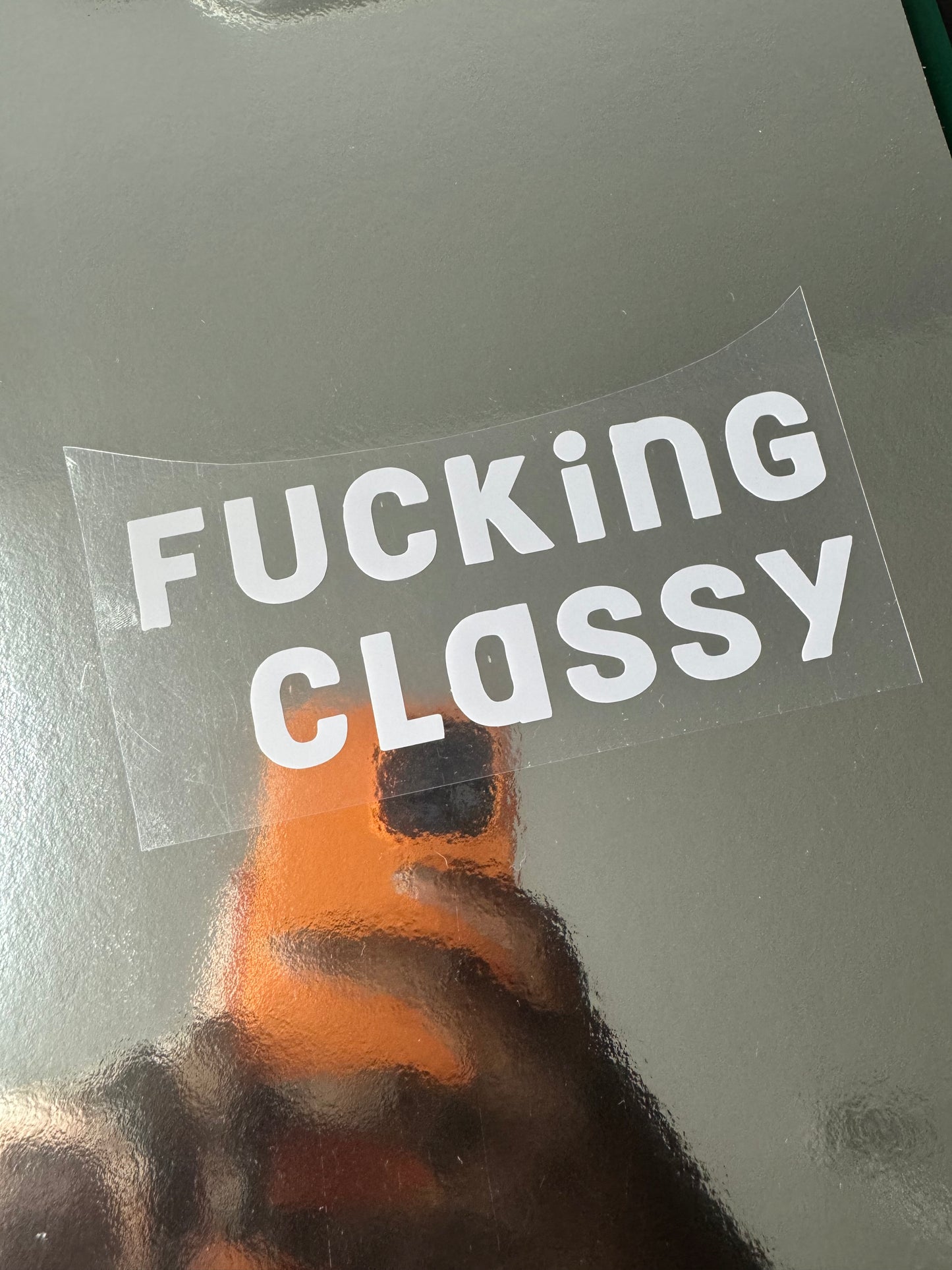 Fucking Classy Mirror Decal