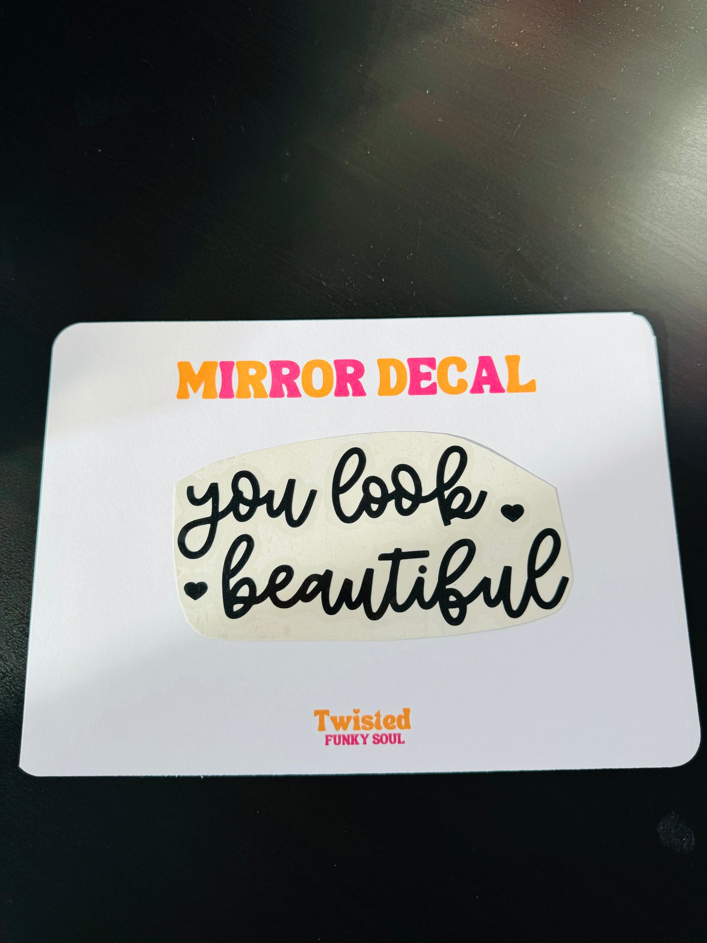 You Look Beautiful Mirror Decal
