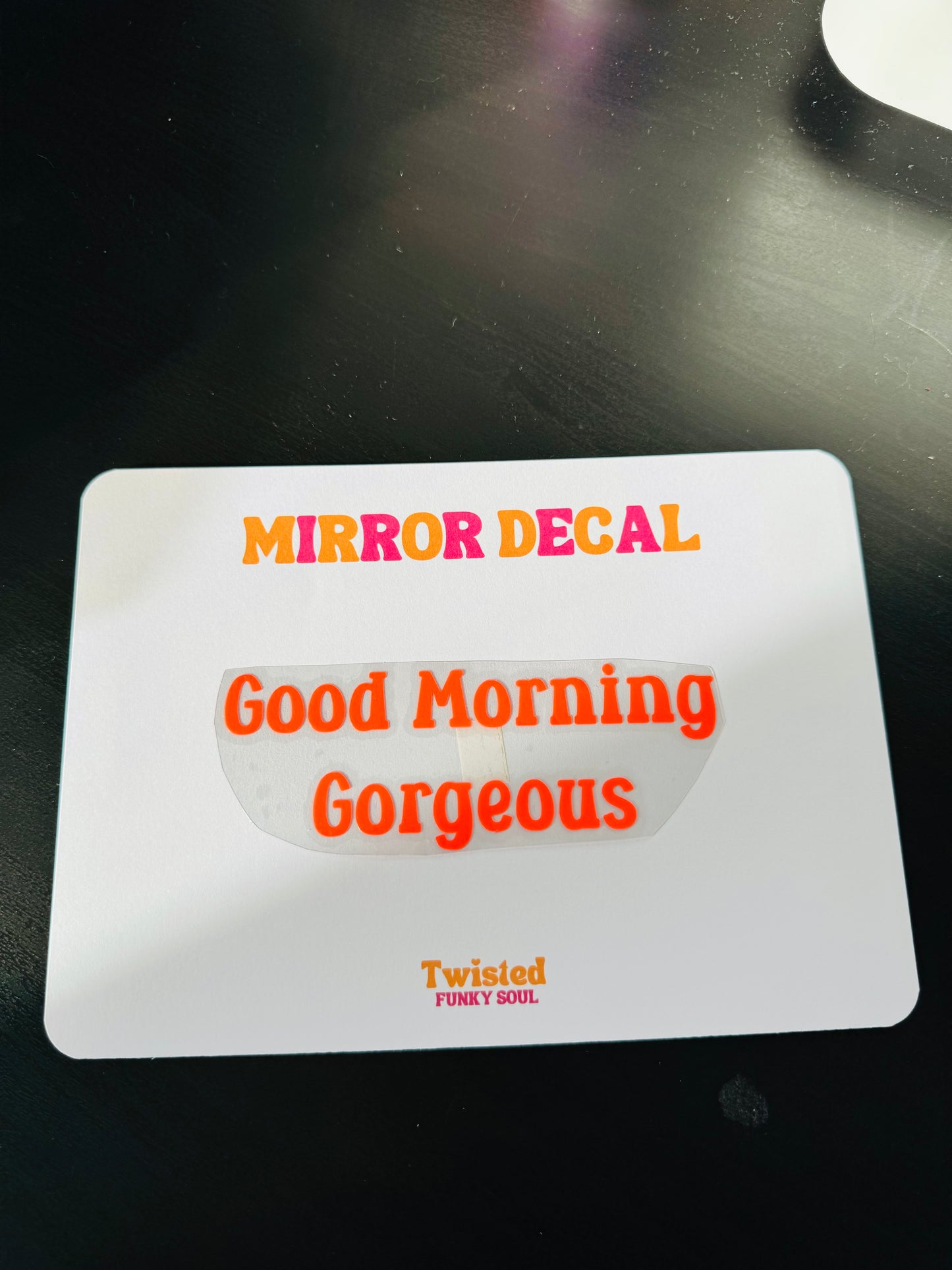 Good Morning Gorgeous Mirror Decal
