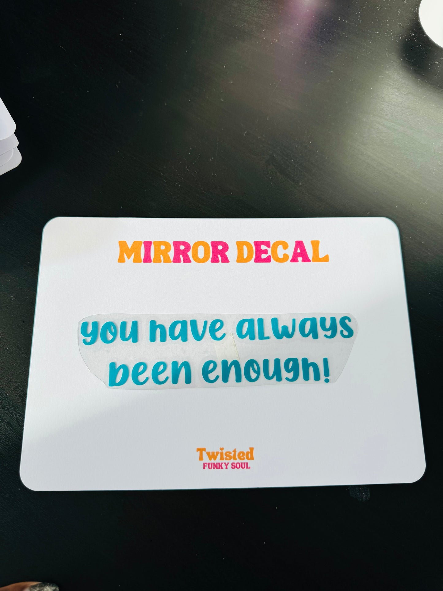 You Have Always Been Enough Vinyl Decal