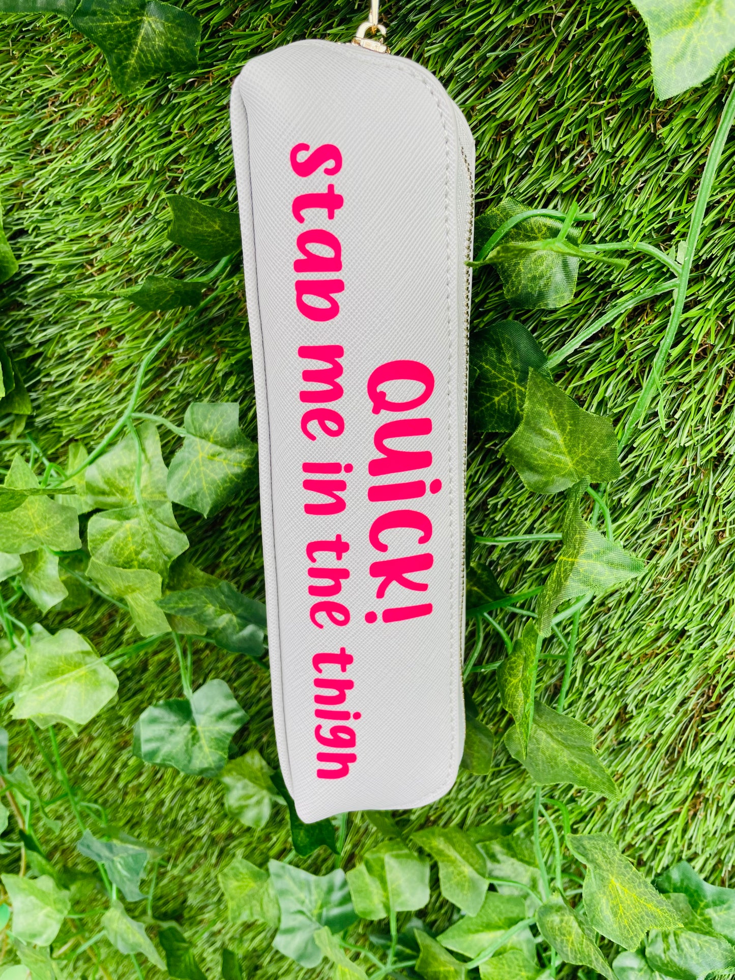 Quick, Stab Me In The Thigh Epipen Pouch