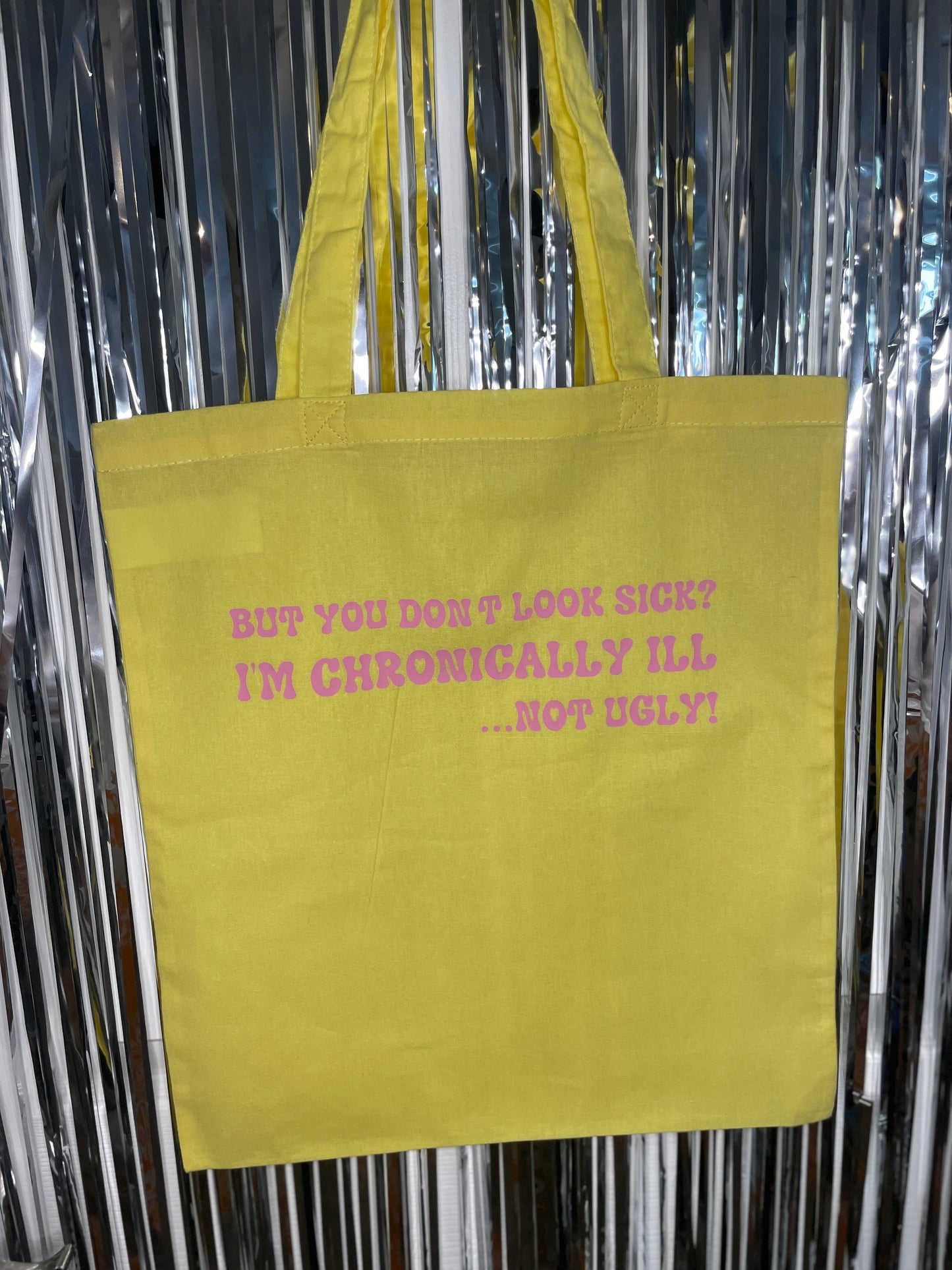 I'm Chronically ill, Not ugly Tote Bag