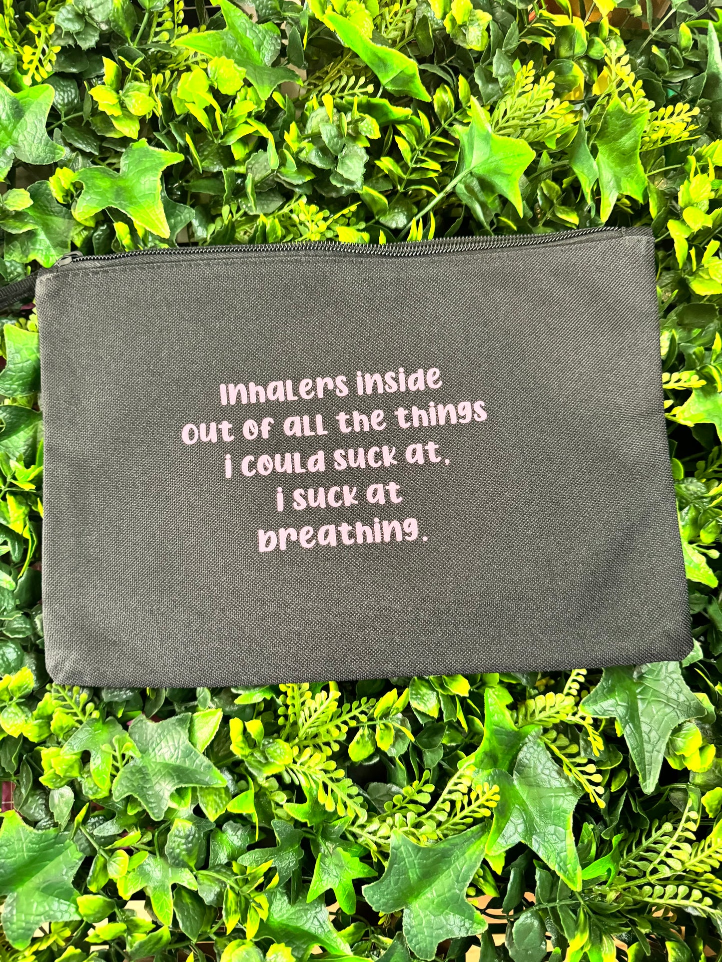 Inhalers Inside, Out Of All The Things I Could Suck At, I Suck At Breathing Essentials Pouch