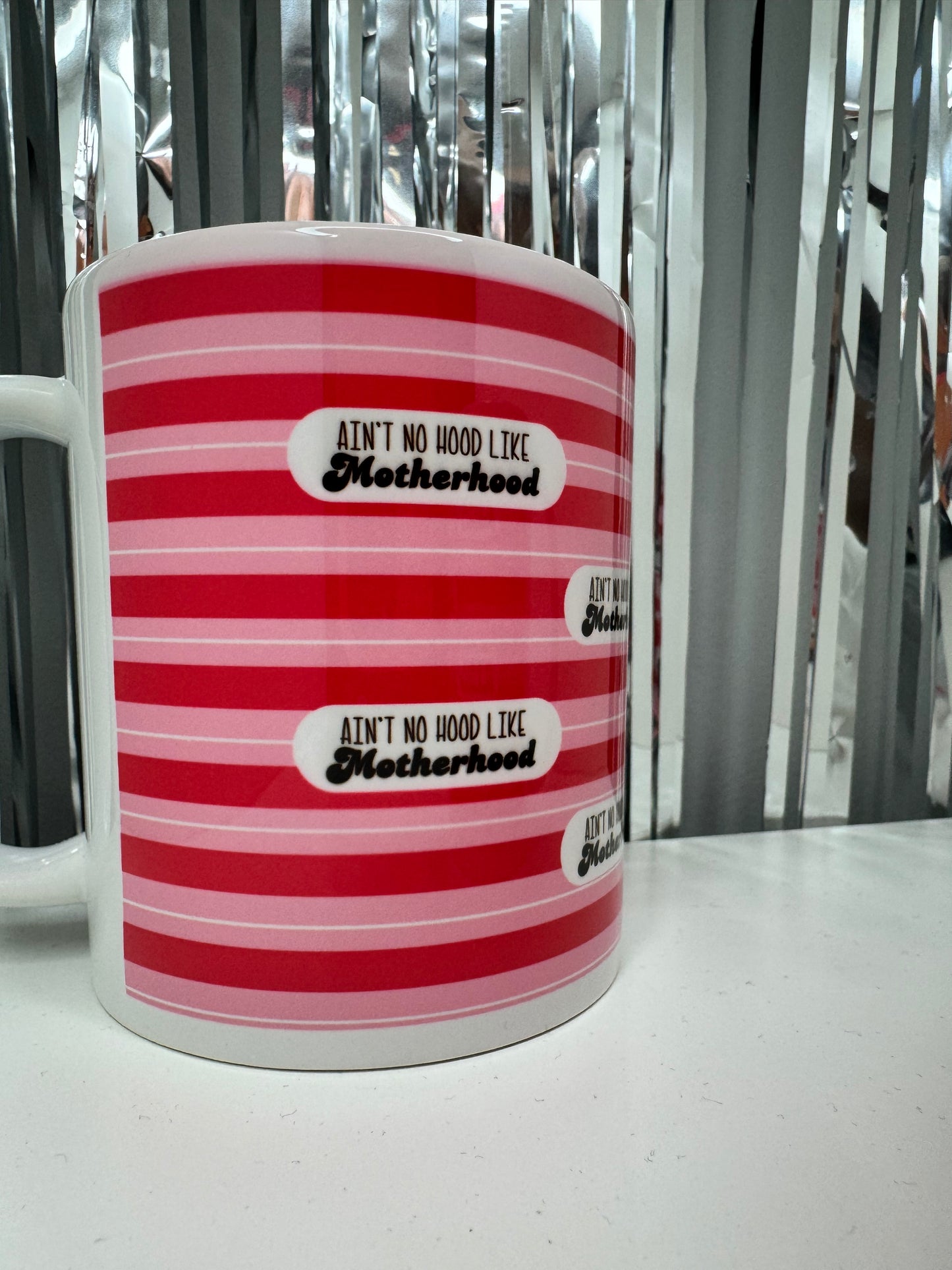 Ain't No Hood Like Motherhood Mug