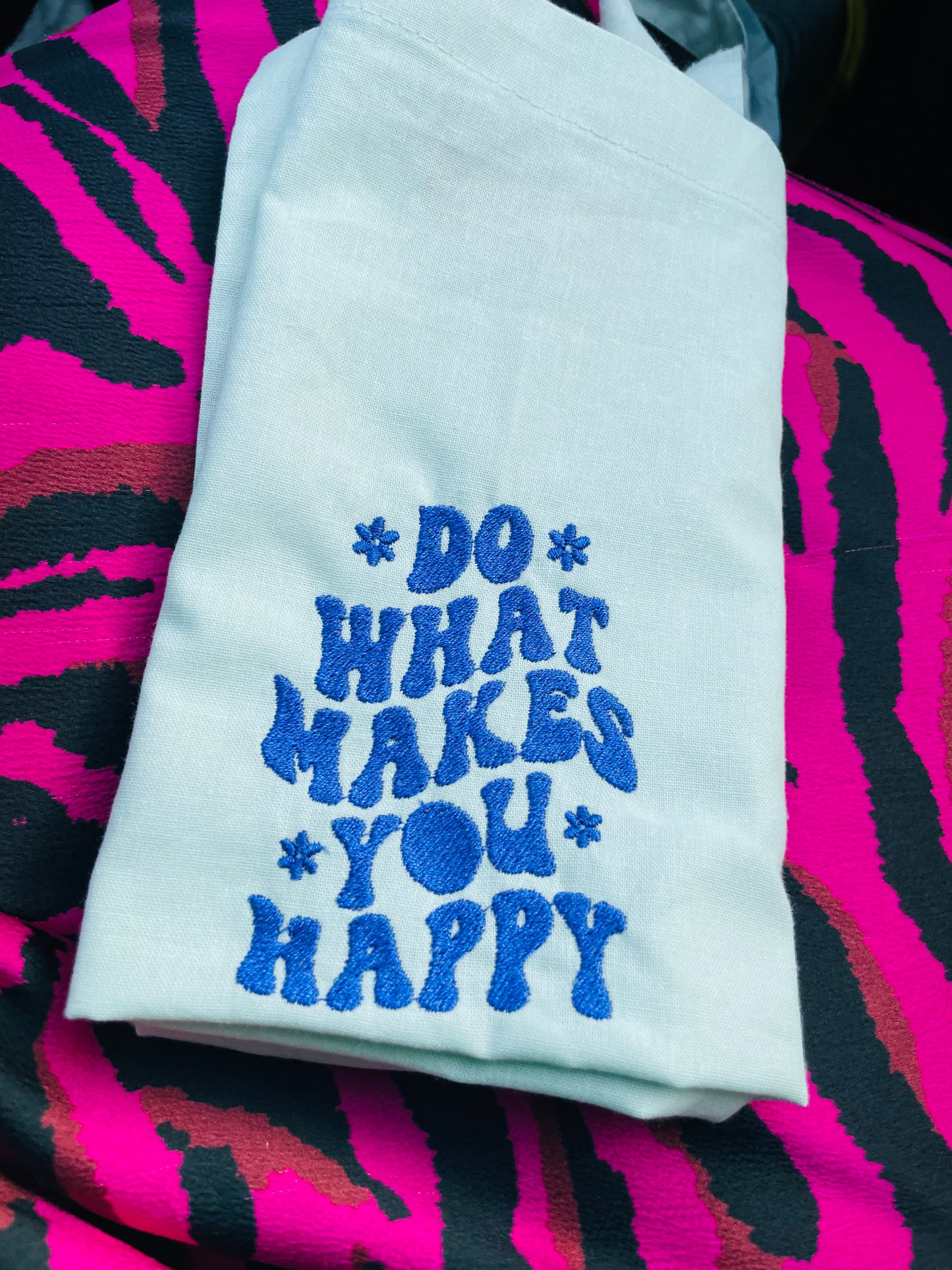 Do What Makes You Happy - Embroidered Tote Bag