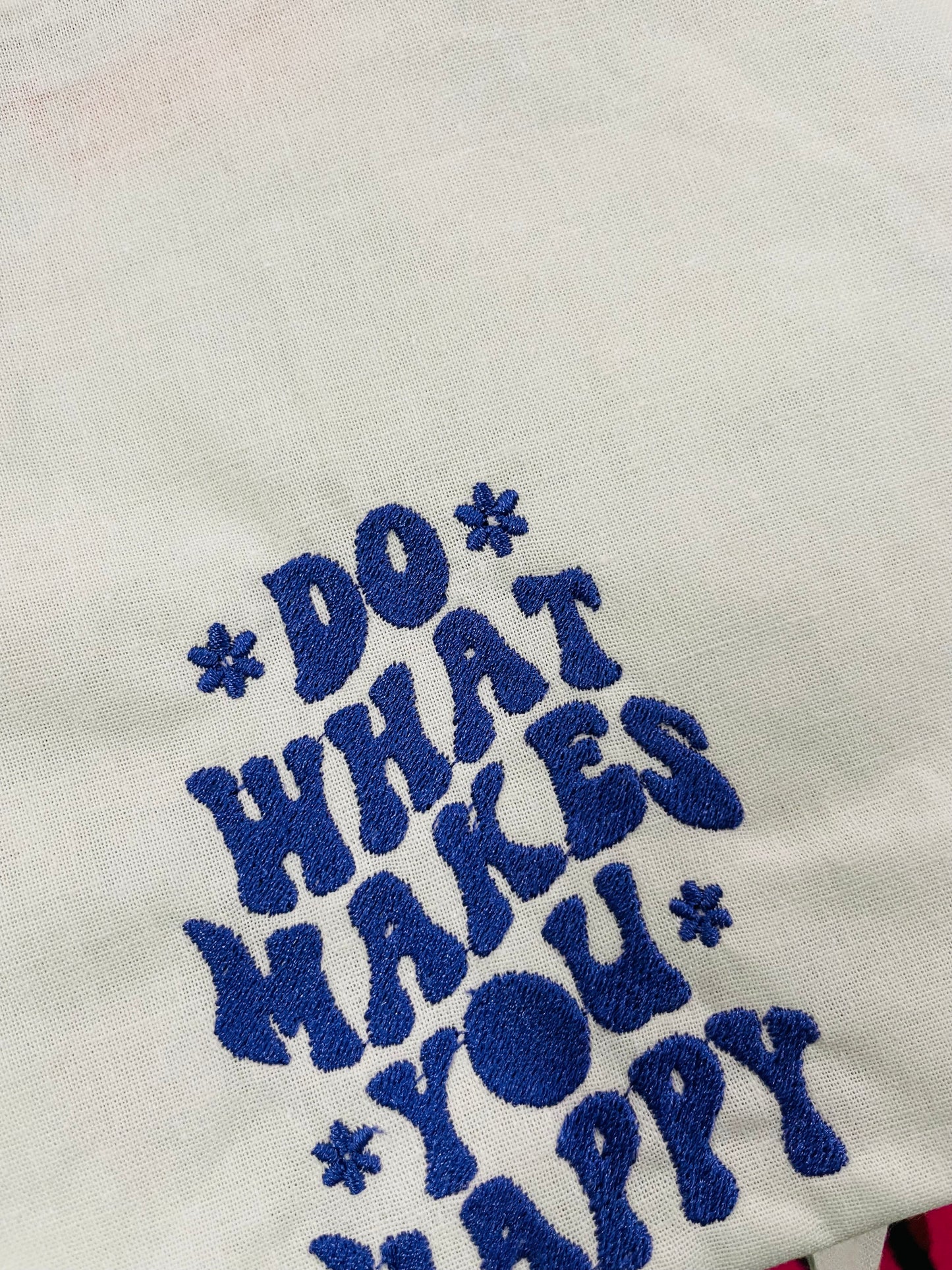 Do What Makes You Happy - Embroidered Tote Bag