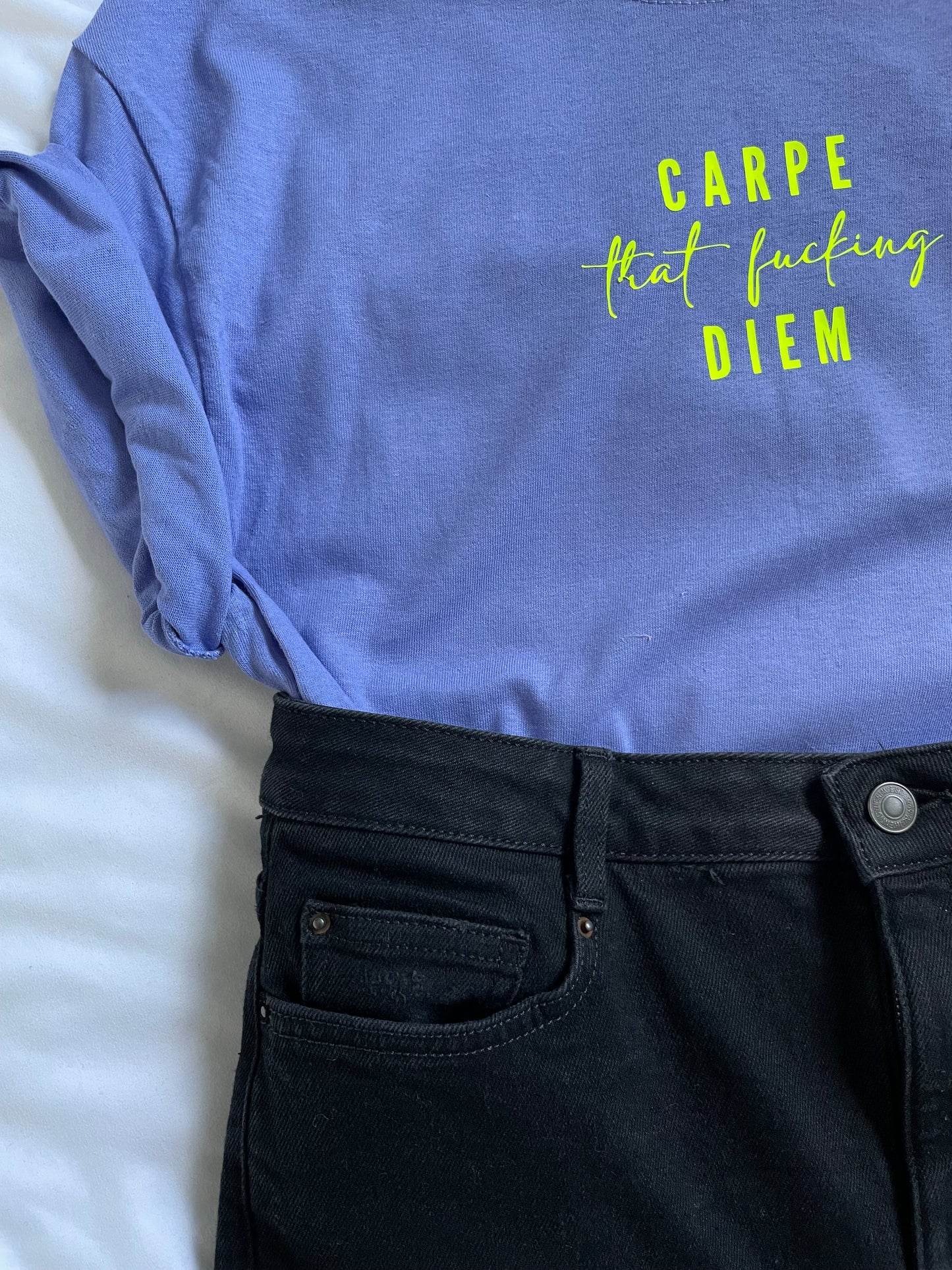 Carpe That Fucking Diem : Sweary Slogan T-shirt
