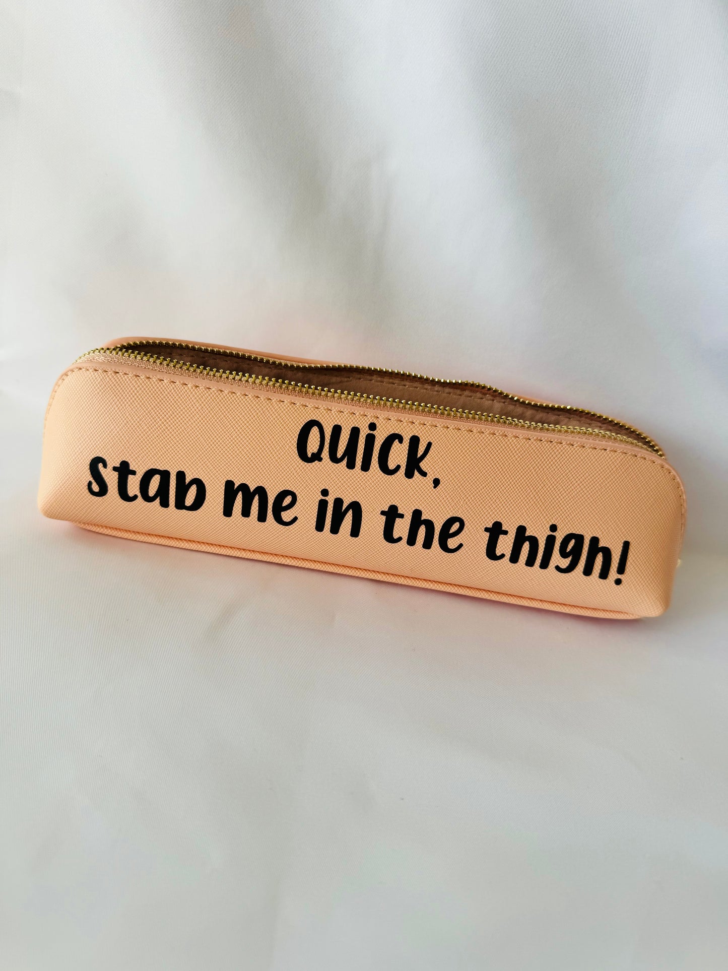 Quick, Stab Me In The Thigh Epipen Pouch