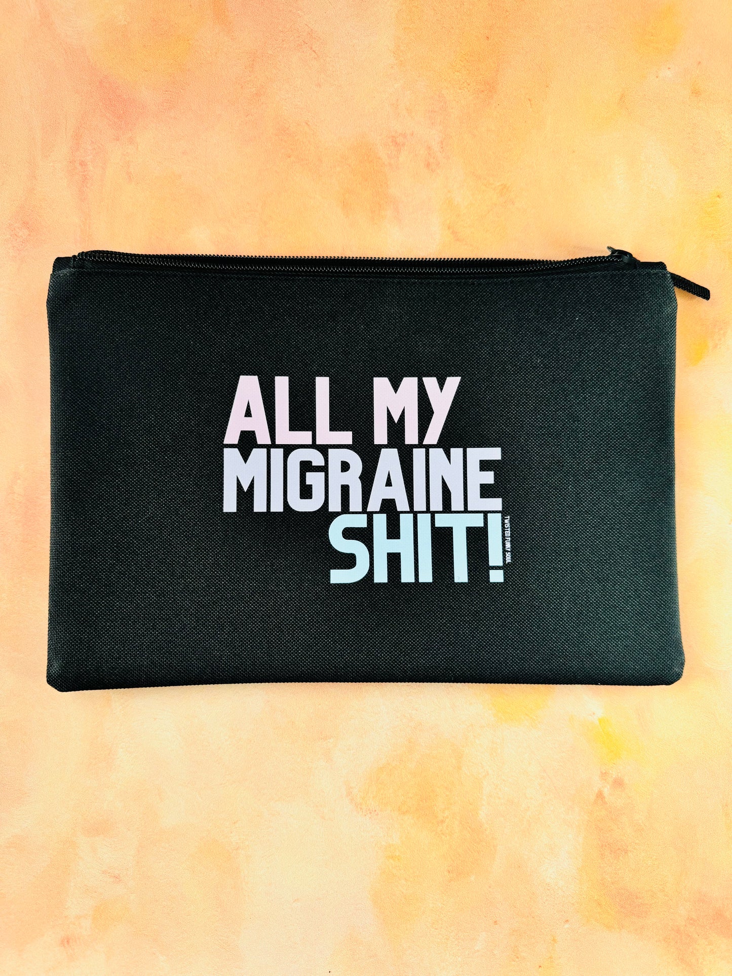 All My Migraine Shit Pouch
