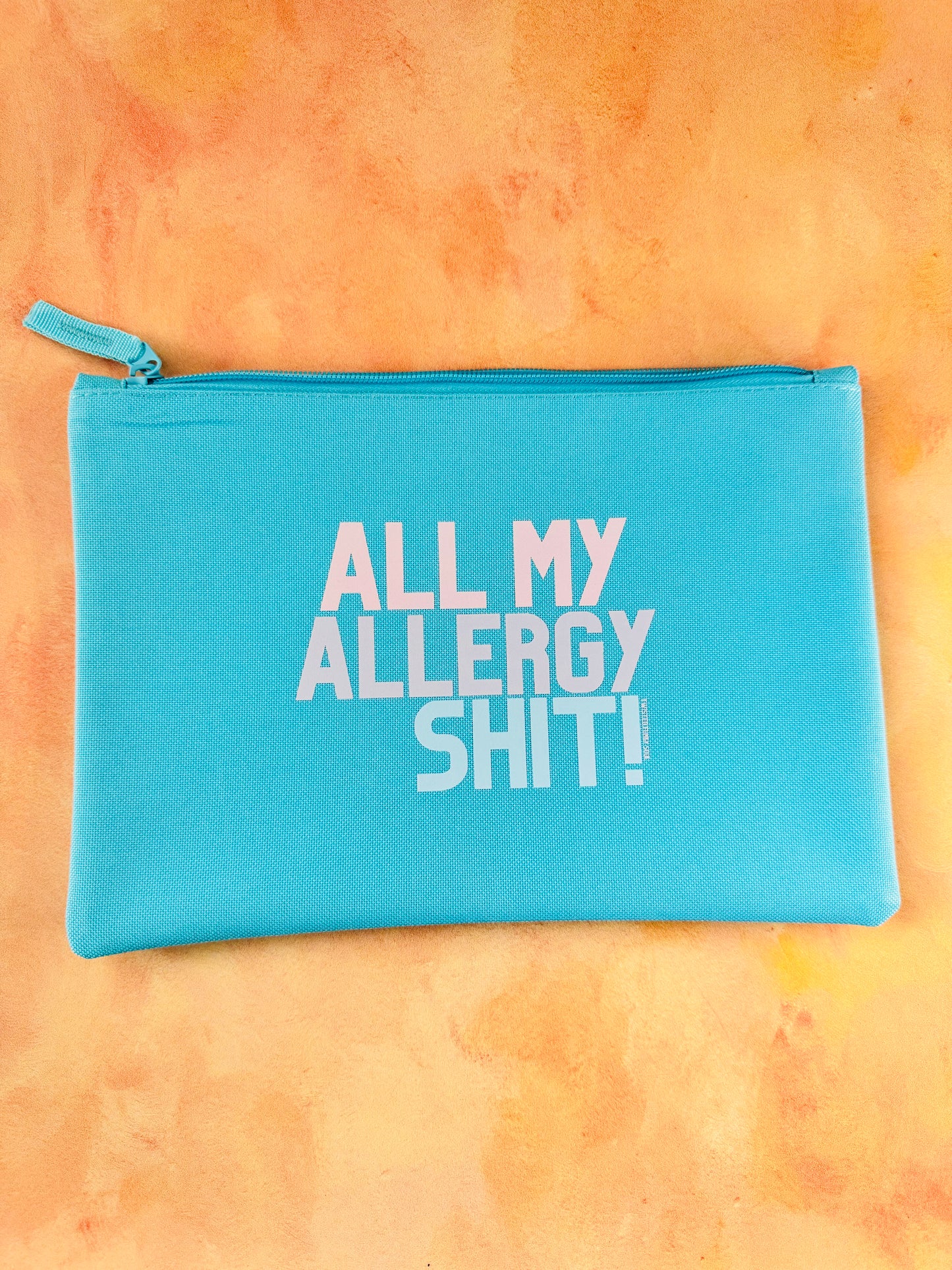 All My Allergy Shit Pouch