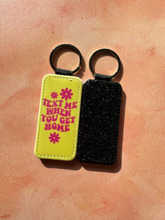Text me when you get home Keyring