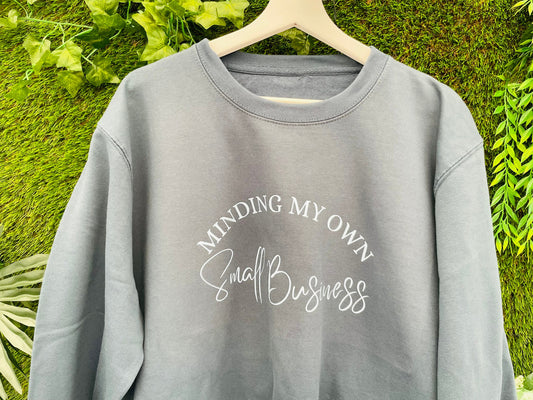 Minding My Own Small Business Slogan Sweatshirt | Shop Small | Business Owner | Small Business Big Heart Sweater