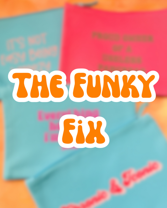 The Funky Fix