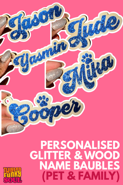 Personalised Glitter & Wood Name Baubles (Pet & Family)