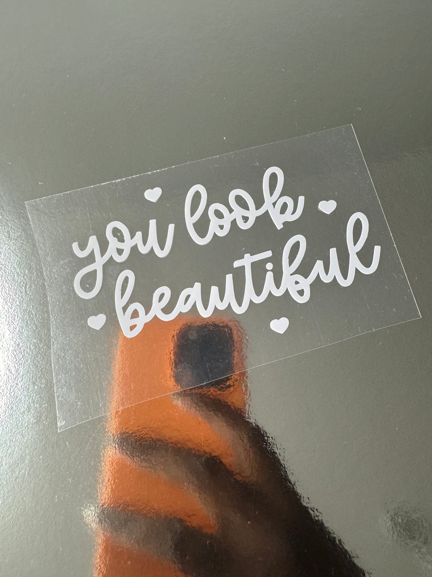 You Look Beautiful Mirror Decal