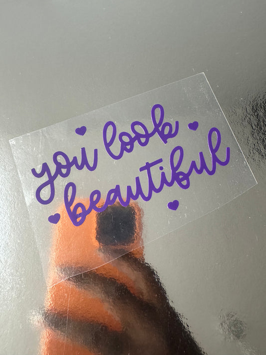 You Look Beautiful Mirror Decal