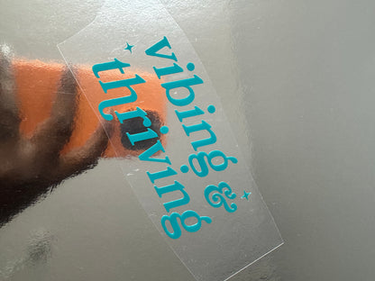 Vibing & Thriving Mirror Decal
