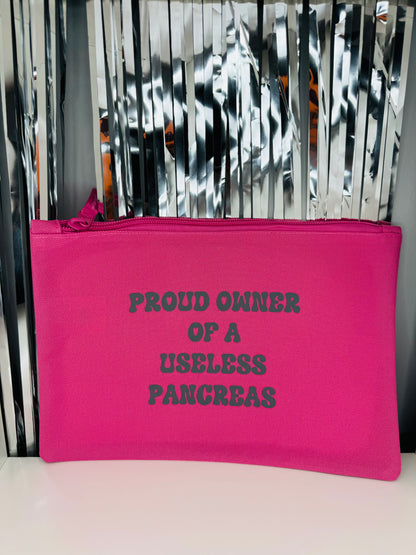 Proud Owner Of A Useless Pancreas -  Essentials Pouch