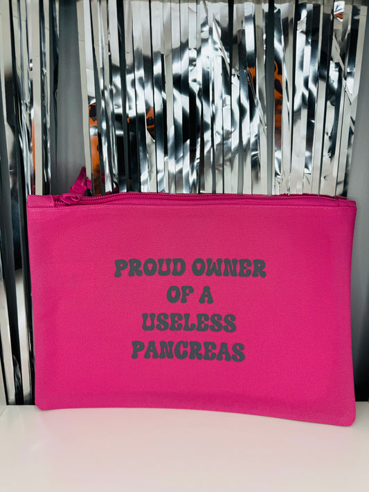 Proud Owner Of A Useless Pancreas -  Essentials Pouch