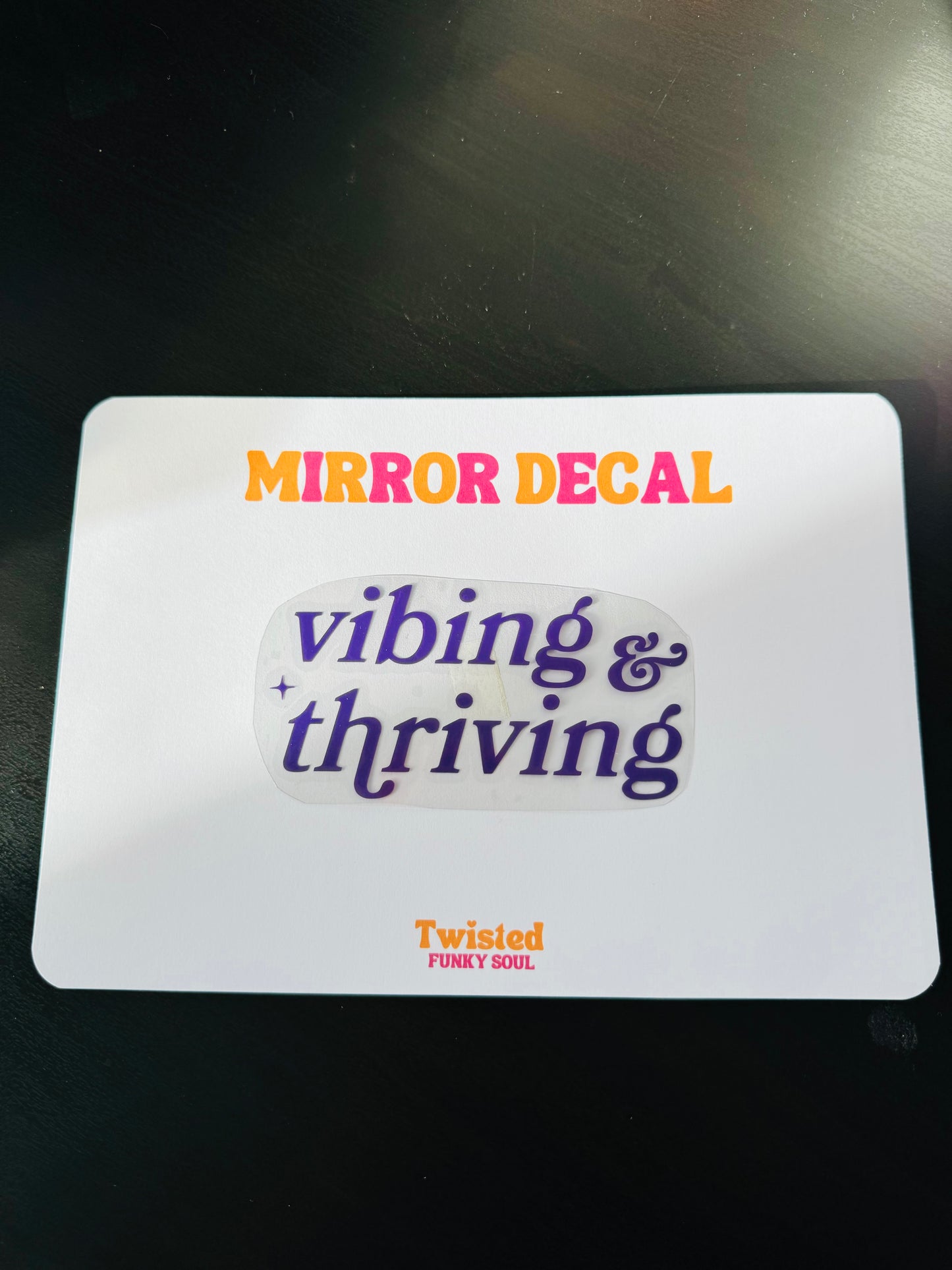 Vibing & Thriving Mirror Decal