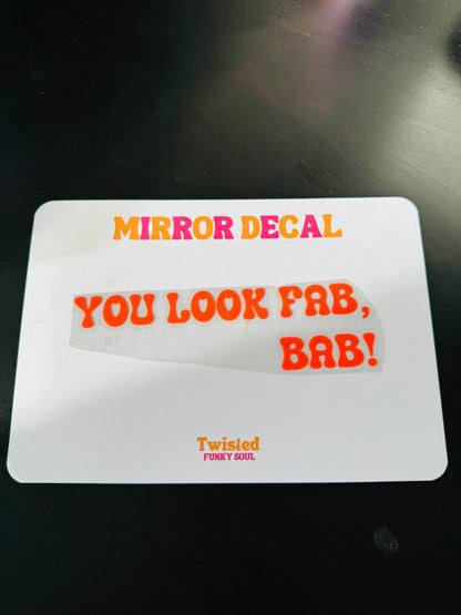 You Look Fab Bab Vinyl Decal