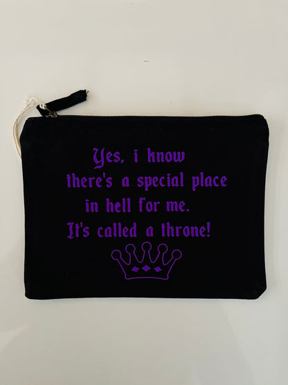 Special Place In Hell For Me, Called A Throne In Hell Accessory Pouch / Make Up Bag