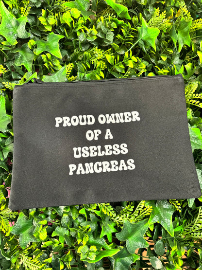 Proud Owner Of A Useless Pancreas -  Essentials Pouch