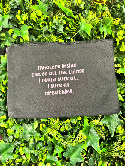 Inhalers Inside, Out Of All The Things I Could Suck At, I Suck At Breathing Essentials Pouch
