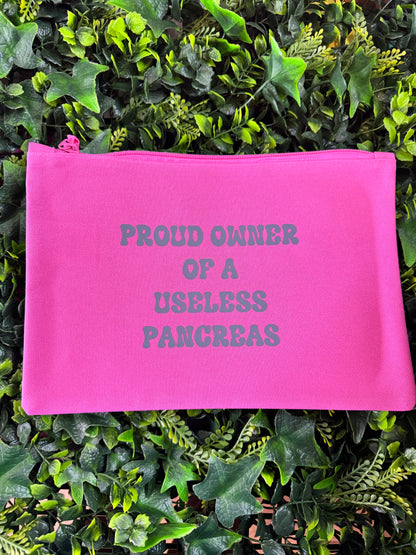 Proud Owner Of A Useless Pancreas -  Essentials Pouch