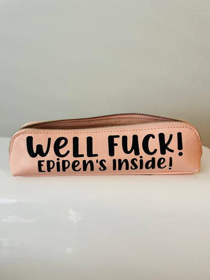 Well Fuck! Epipen’s Inside| Pink Epi Pen Case With Black Text - (Ready To Ship)