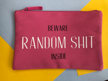 Beware Random Shit Inside Accessory Pouch / Make Up Bag