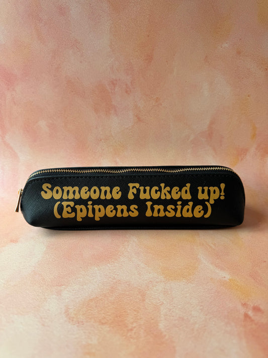 Someone Fucked Up, Epipens Inside, Holder for Epipen. Black Pouch With Coffee Text