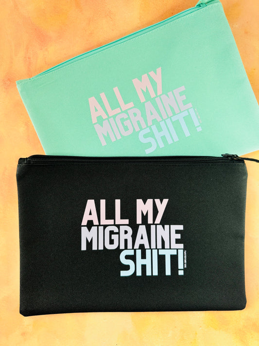 All My Migraine Shit Pouch