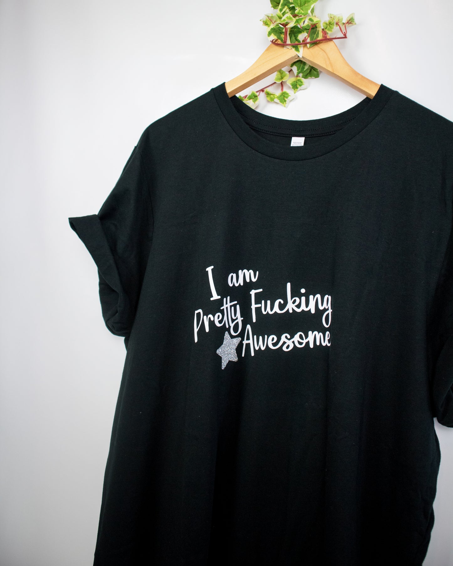 I Am Pretty Fucking Awesome : Sweary Slogan T-shirt