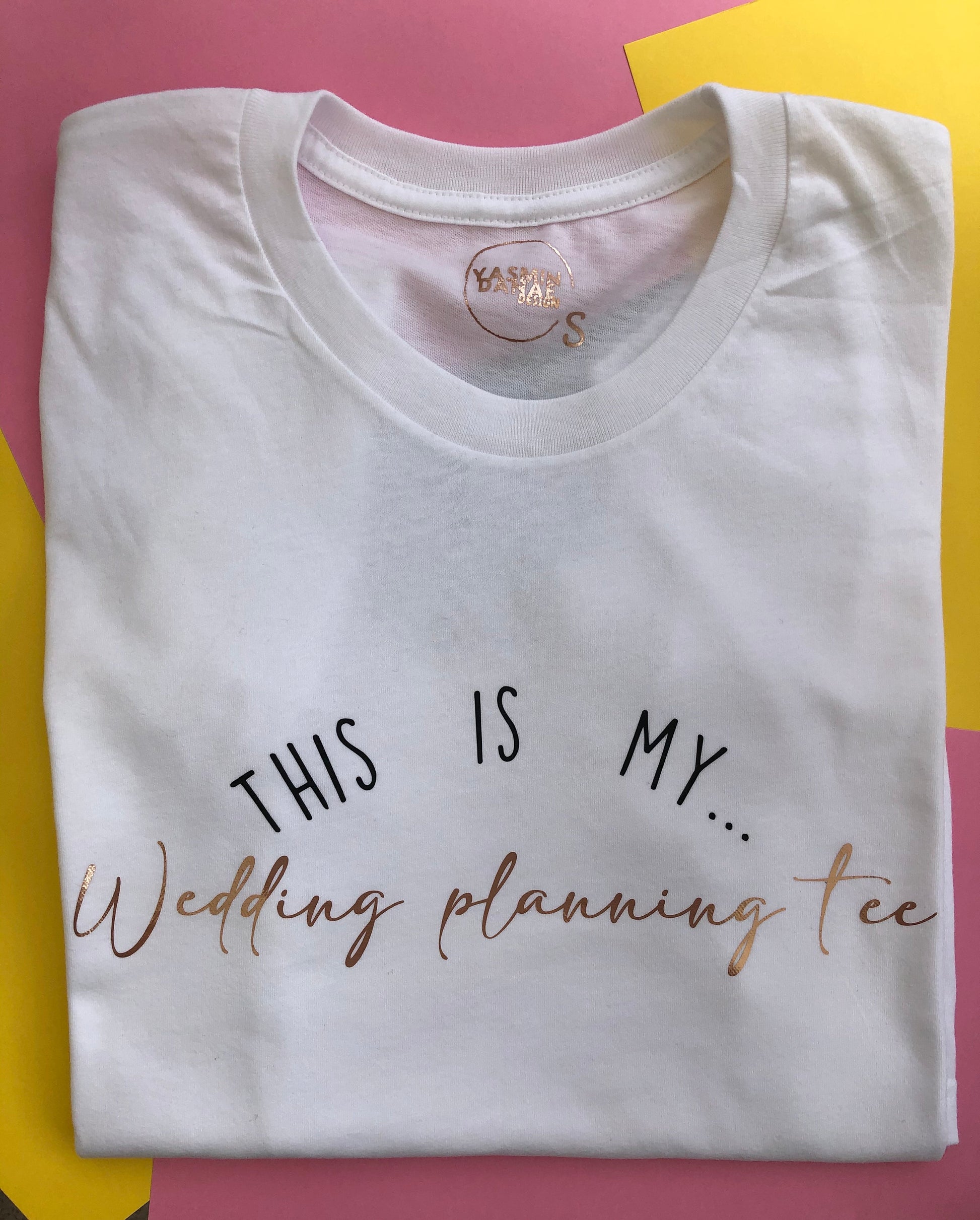 Wedding Planning Slogan T-shirt - | Bride To Be | Gifts For Brides | Soon To Be Mrs |