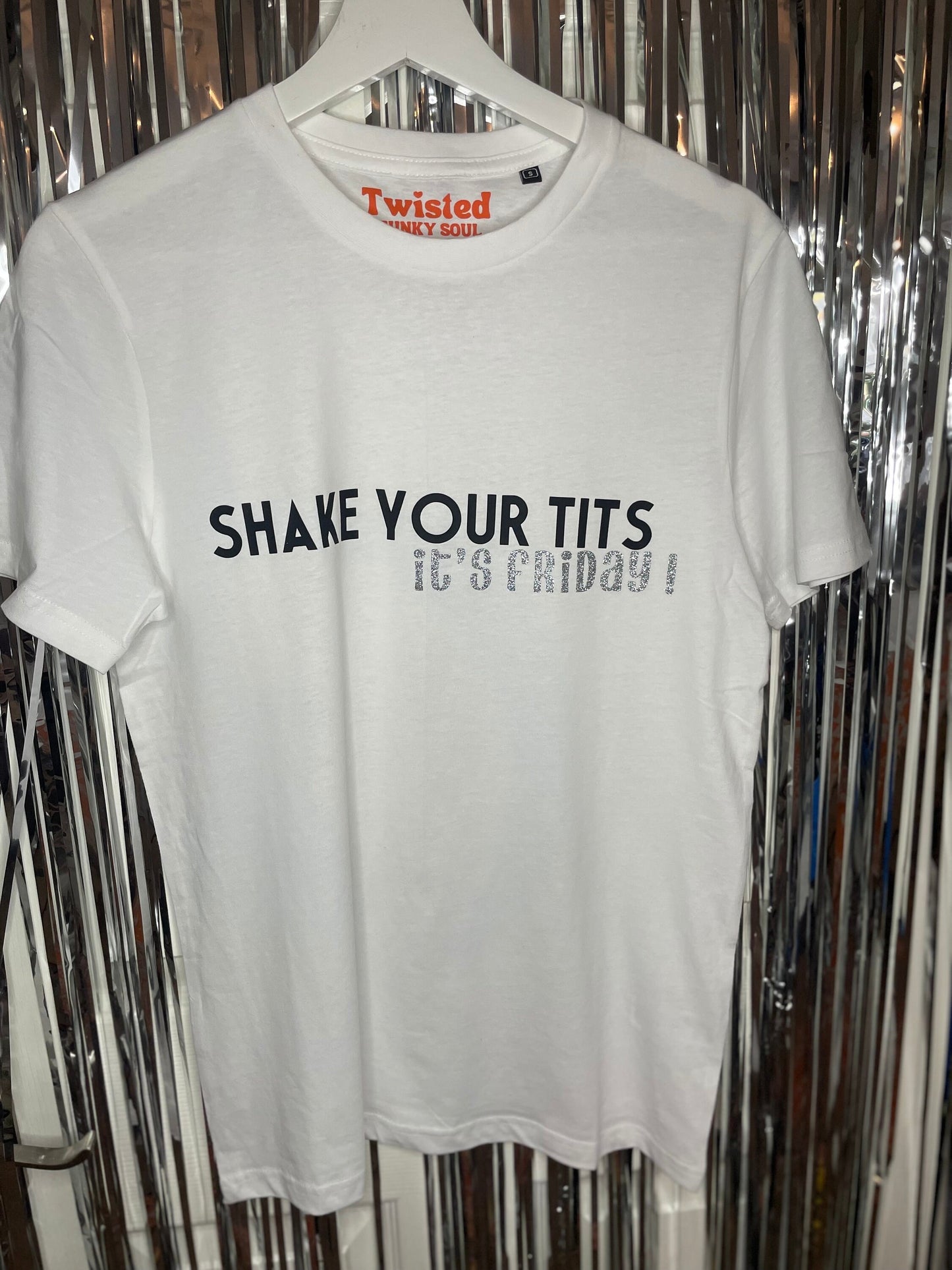 Shake Your Tits It's Friday Slogan T-shirt