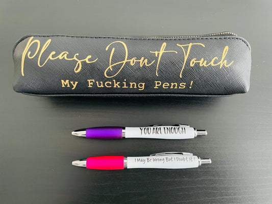 Please Don't Touch My Fucking Pens - Slogan Pencil Case